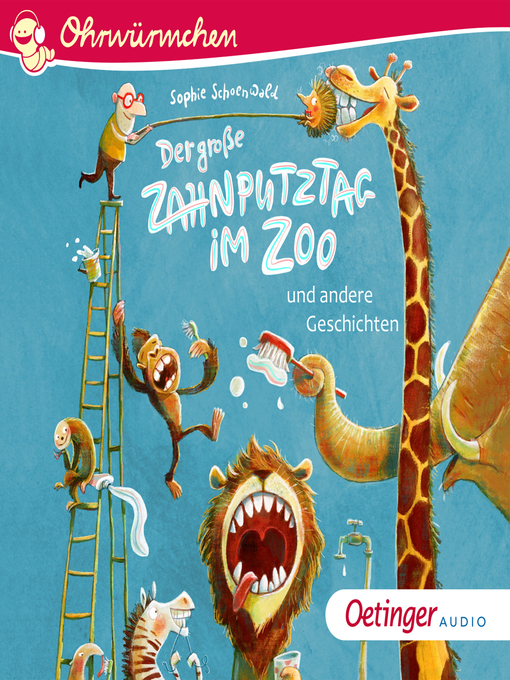 Title details for Der große Zahnputztag im Zoo und andere Geschichten by Sophie Schoenwald - Available